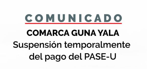 PASE-U: Pagos suspendidos en Guna Yala